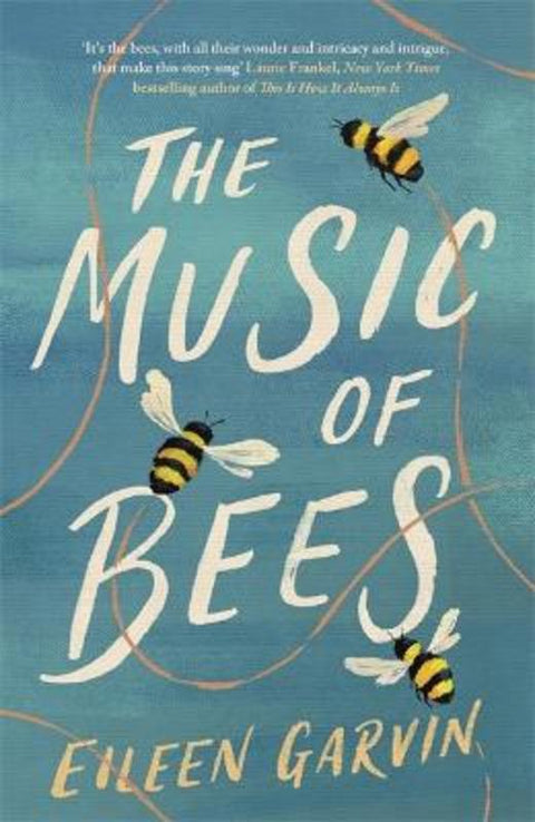 The Music of Bees by Eileen Garvin - 9781472277824