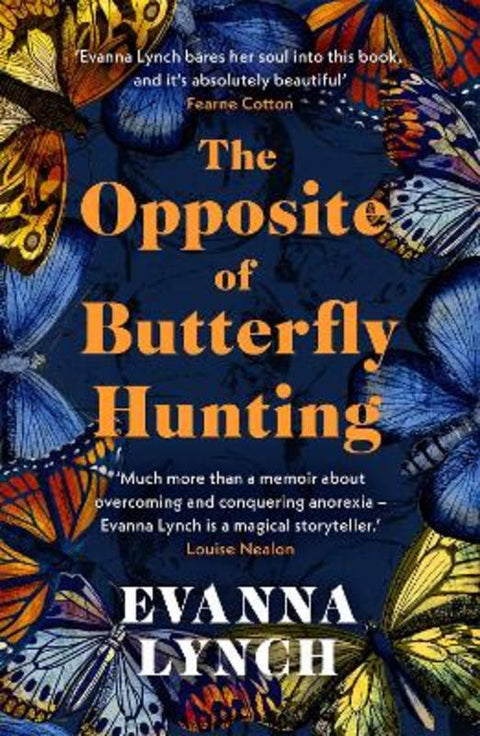 The Opposite of Butterfly Hunting by Evanna Lynch - 9781472283054