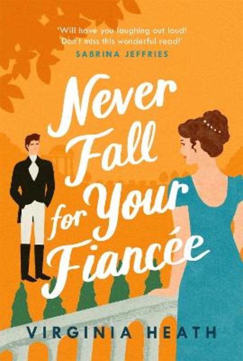Never Fall for Your Fiancee by Virginia Heath - 9781472288721
