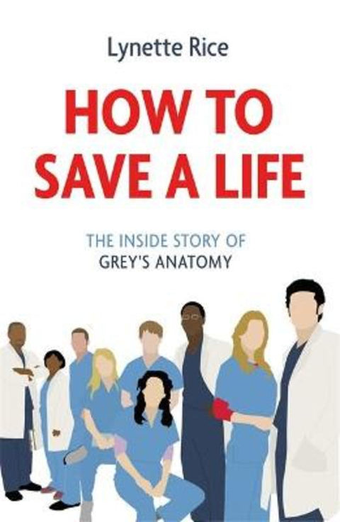 How to Save a Life by Lynette Rice - 9781472290328