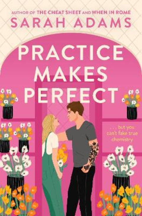Practice Makes Perfect by Sarah Adams - 9781472297082