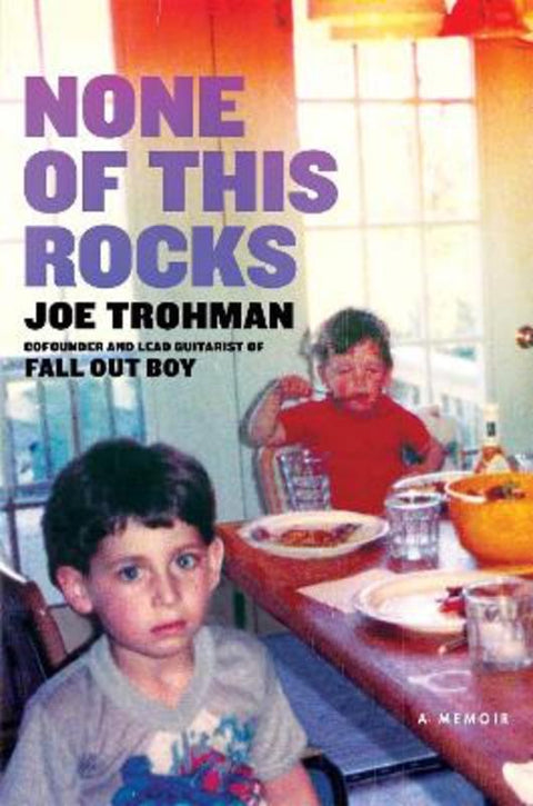 None of this Rocks by Joe Trohman - 9781472299000