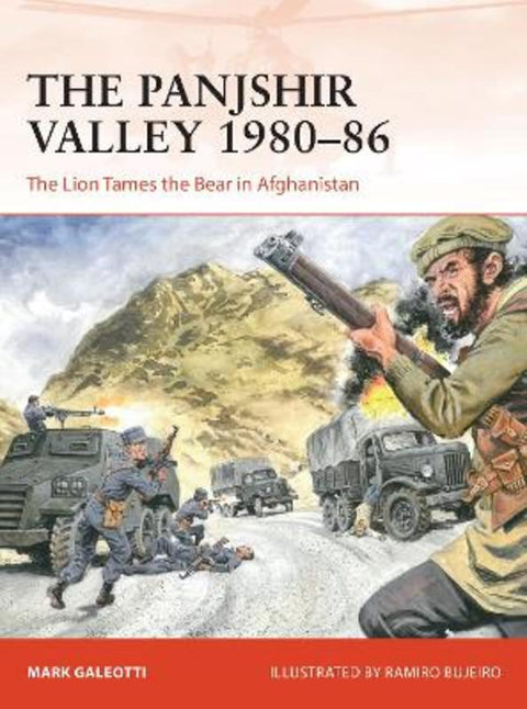 The Panjshir Valley 1980-86 by Mark Galeotti (New York University, New York, USA) - 9781472844736