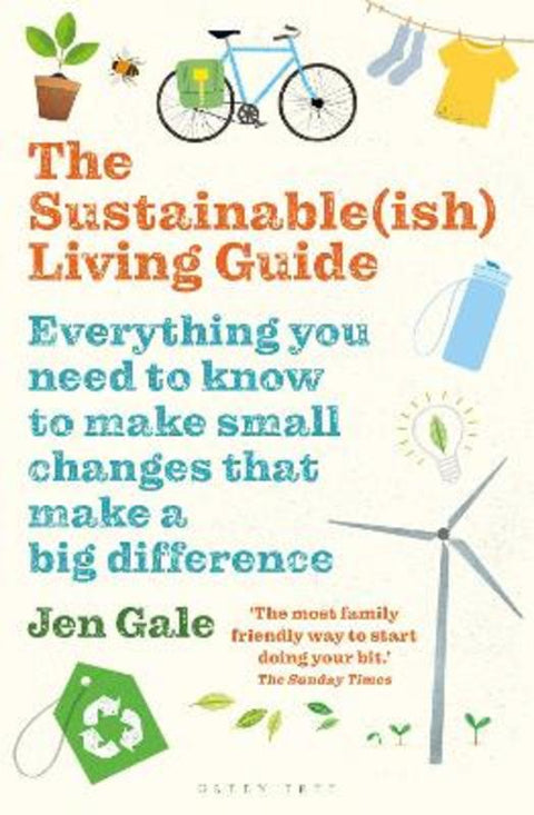 The Sustainable(ish) Living Guide by Jen Gale - 9781472969125
