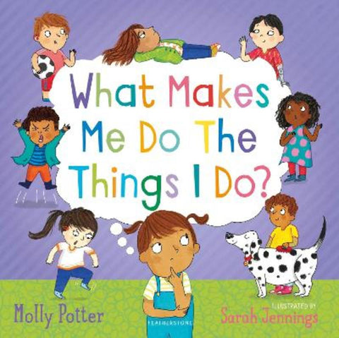 What Makes Me Do The Things I Do? by Molly Potter - 9781472973986