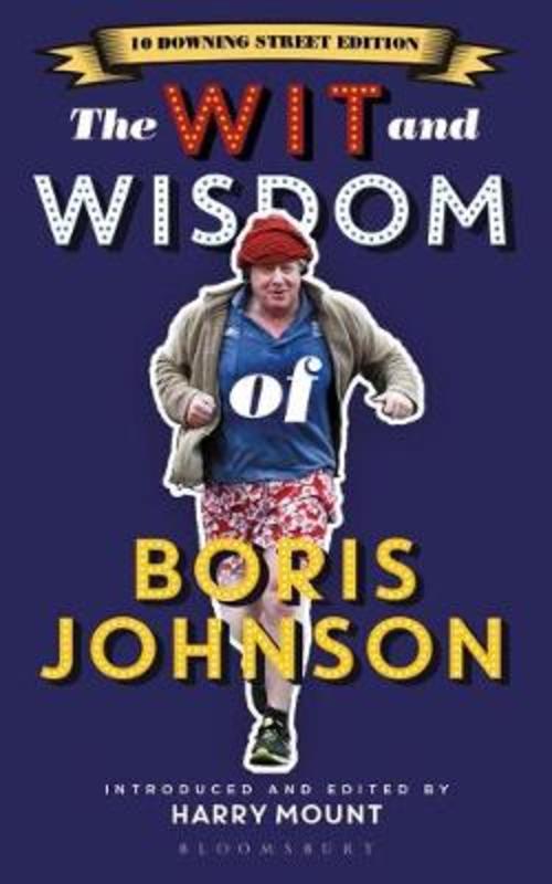 The Wit and Wisdom of Boris Johnson by Harry Mount - 9781472975935