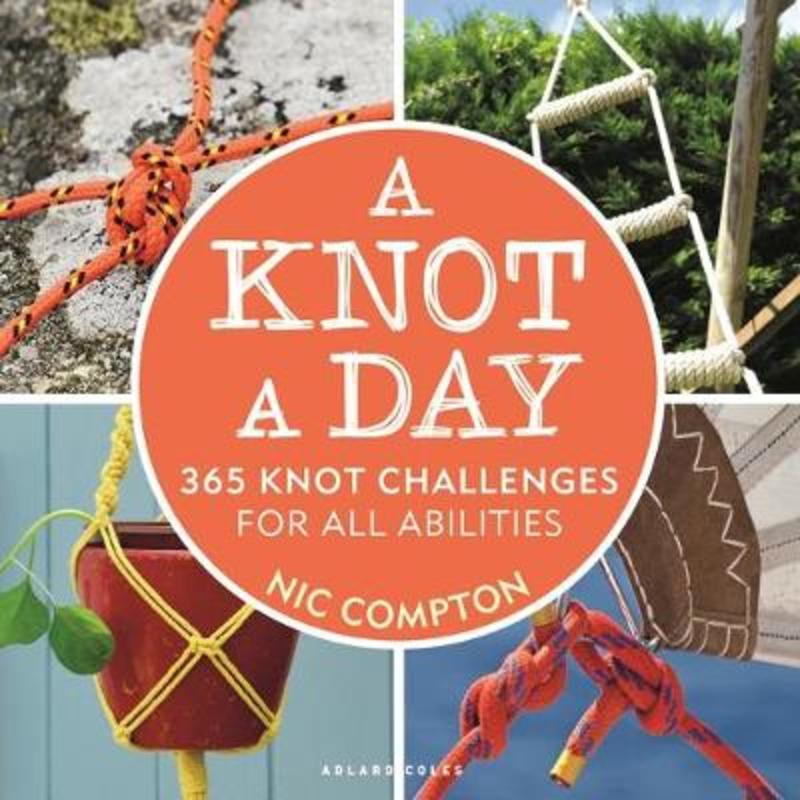 A Knot A Day by Nic Compton - 9781472985163
