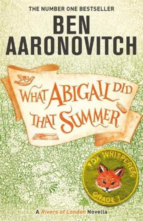 What Abigail Did That Summer by Ben Aaronovitch - 9781473224353