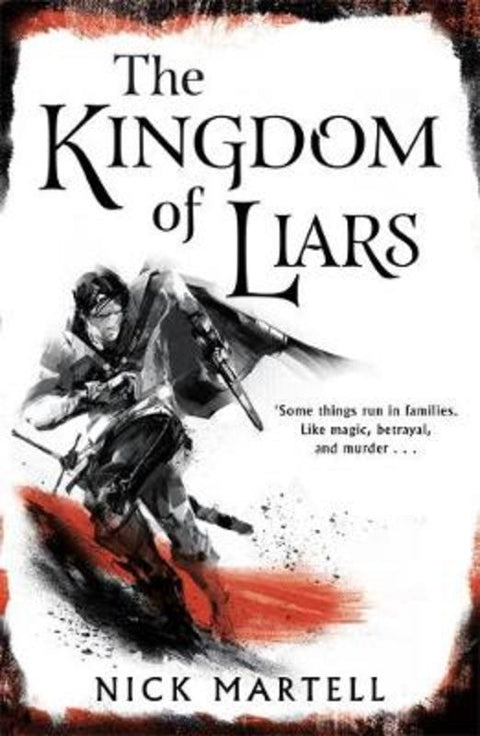The Kingdom of Liars by Nick Martell - 9781473225626