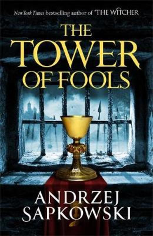 The Tower of Fools by Andrzej Sapkowski - 9781473226135
