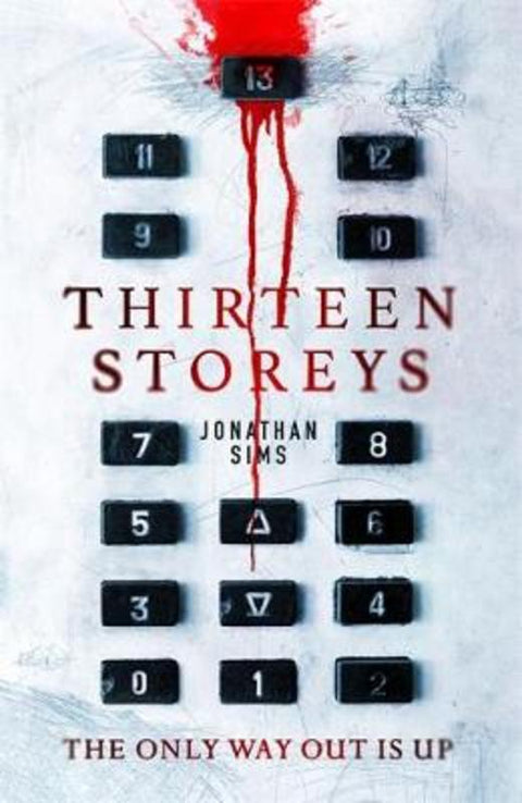 Thirteen Storeys by Jonathan Sims - 9781473228733