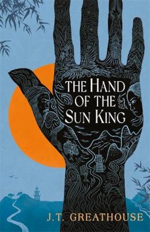 The Hand of the Sun King by J.T. Greathouse - 9781473232884