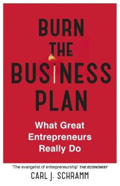 Burn The Business Plan by Carl J. Schramm - 9781473606890