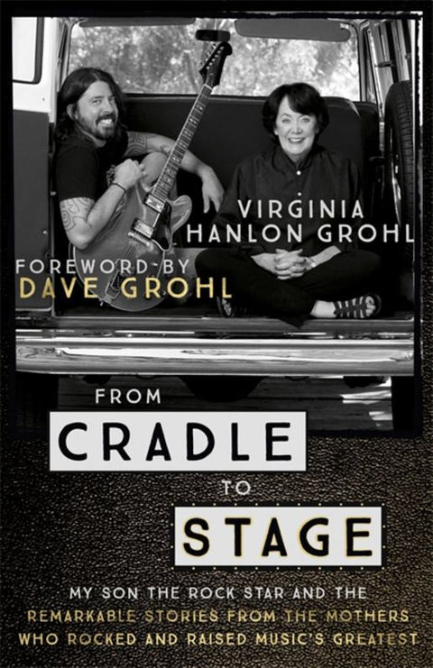 From Cradle to Stage by Virginia Hanlon Grohl - 9781473639584
