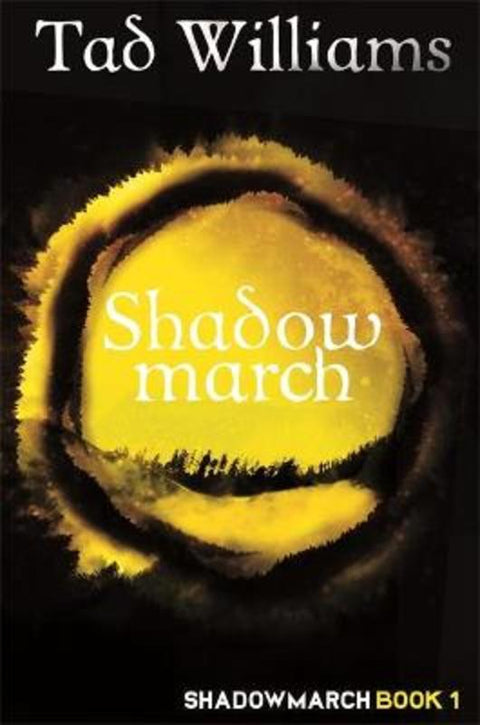 Shadowmarch by Tad Williams - 9781473641167