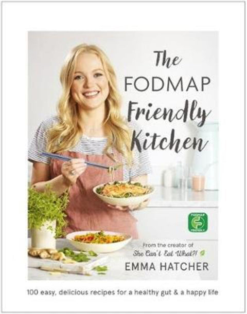 The FODMAP Friendly Kitchen Cookbook by Emma Hatcher - 9781473641464
