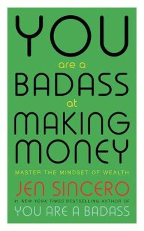 You Are a Badass at Making Money by Jen Sincero - 9781473649569