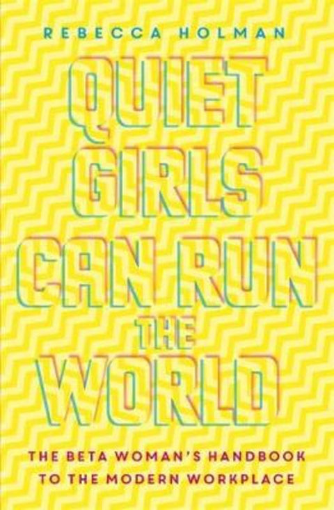 Quiet Girls Can Run the World by Rebecca Holman - 9781473656215