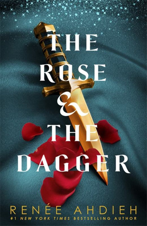 The Rose and the Dagger by Renee Ahdieh - 9781473657960
