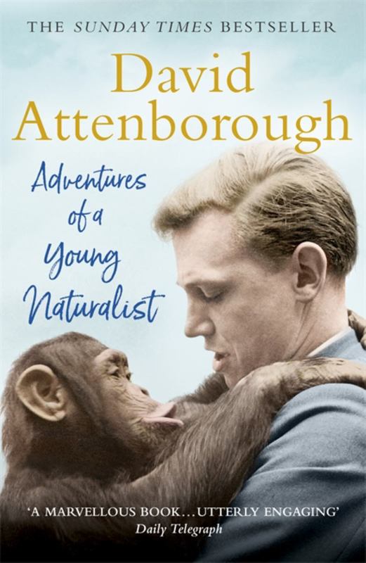 Adventures of a Young Naturalist by Sir David Attenborough - 9781473664968