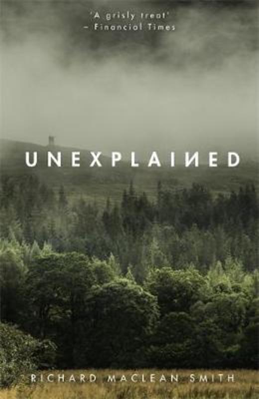 Unexplained by Richard MacLean Smith - 9781473671164