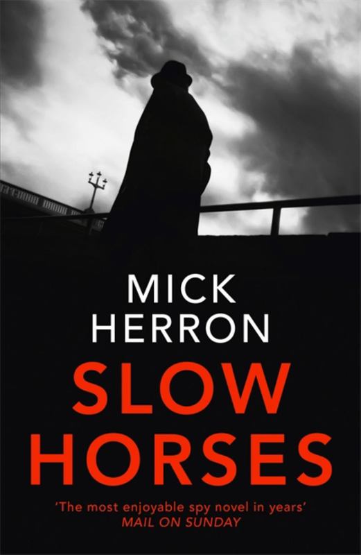 Slow Horses by Mick Herron - 9781473674189
