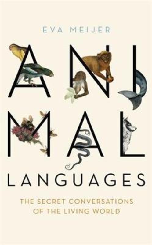 Animal Languages by Eva Meijer - 9781473677678