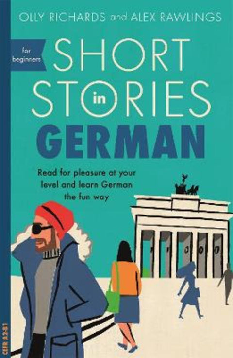 Short Stories in German for Beginners by Olly Richards - 9781473683372