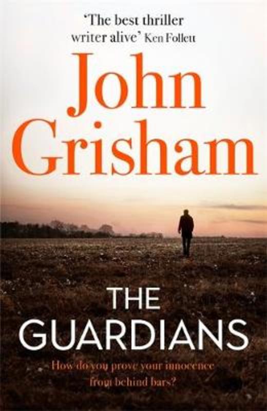 The Guardians by John Grisham - 9781473684478