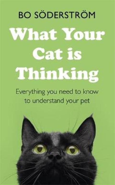 What Your Cat Is Thinking by Bo Soederstroem - 9781473689817
