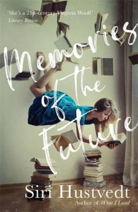 Memories of the Future by Siri Hustvedt - 9781473694460