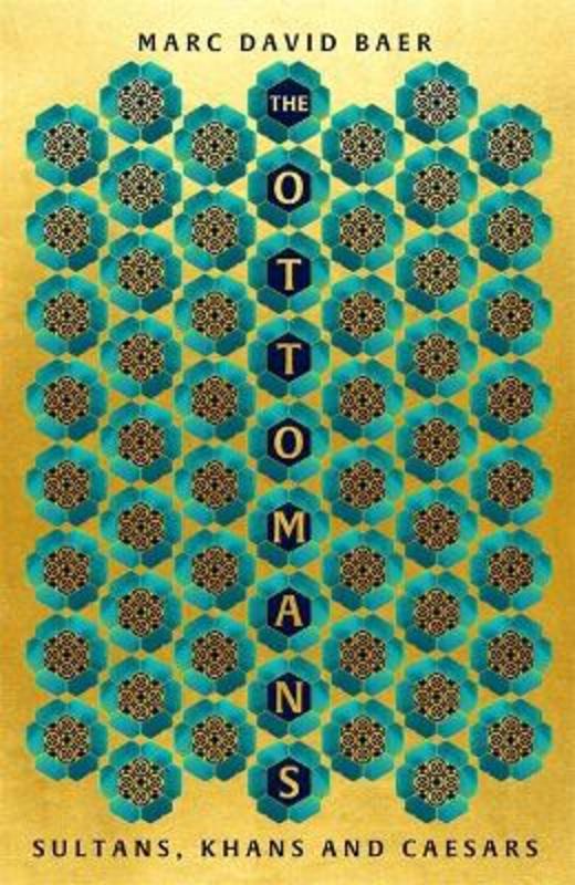 The Ottomans by Marc David Baer - 9781473695719
