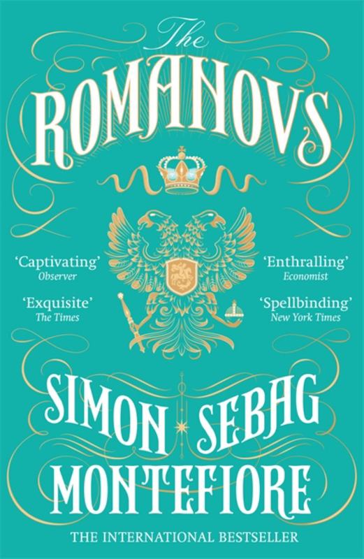 The Romanovs by Simon Sebag Montefiore - 9781474600873