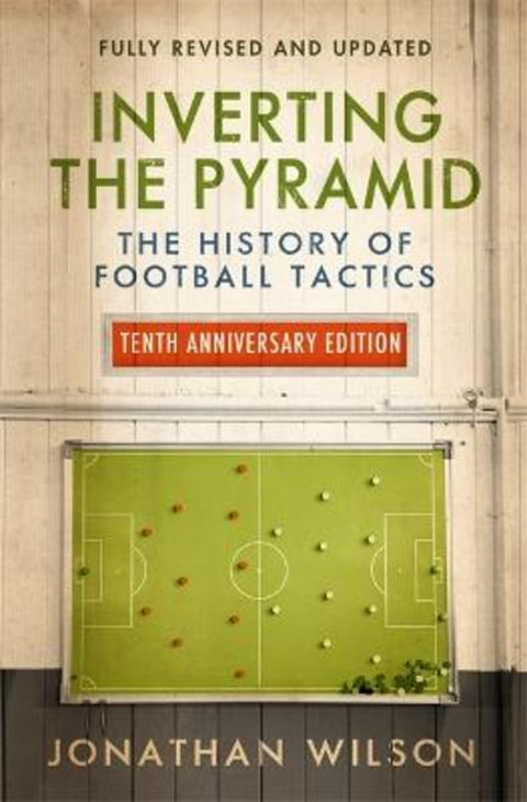 Inverting the Pyramid by Jonathan Wilson - 9781474609296