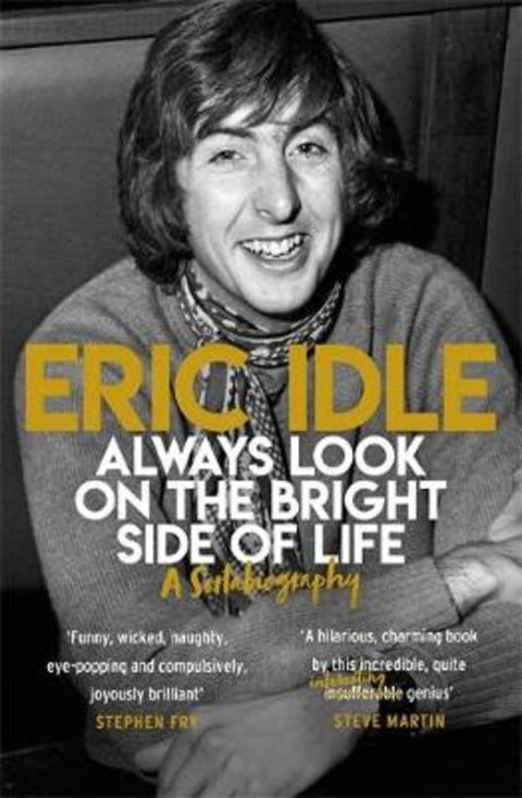 Always Look on the Bright Side of Life by Eric Idle - 9781474610292