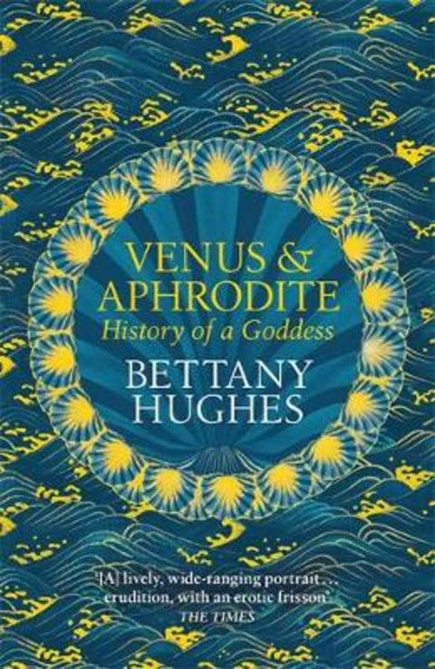 Venus and Aphrodite by Bettany Hughes - 9781474610384