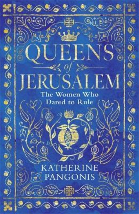 Queens of Jerusalem by Katherine Pangonis - 9781474614092