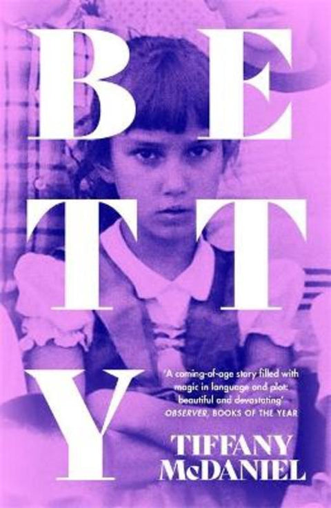Betty by Tiffany McDaniel - 9781474617543