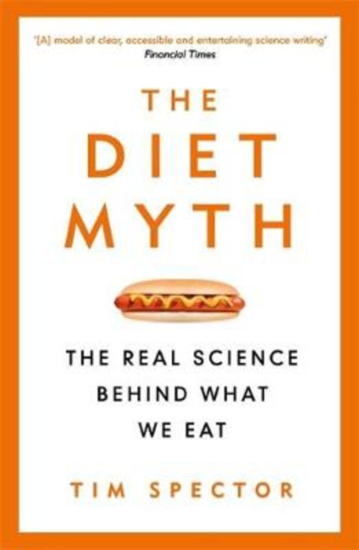 The Diet Myth by Professor Tim Spector - 9781474619301