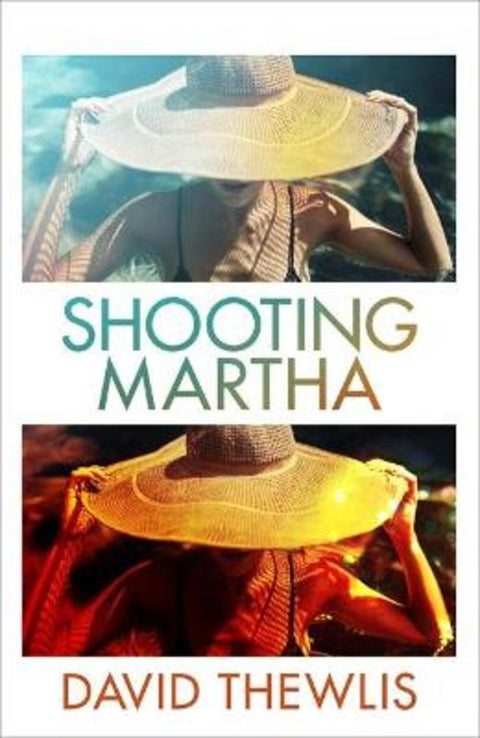 Shooting Martha by David Thewlis - 9781474621540