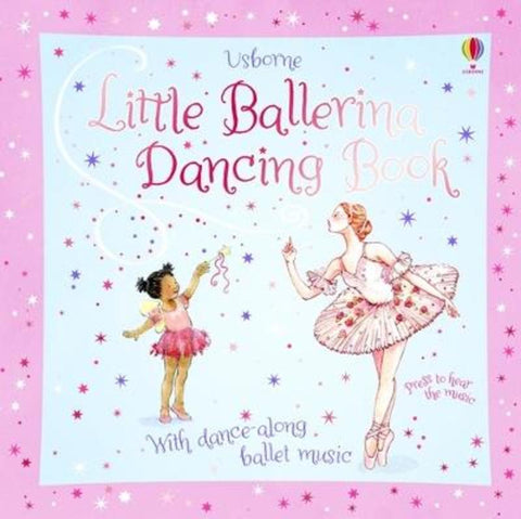 Little Ballerina Dancing Book by Fiona Watt - 9781474927468