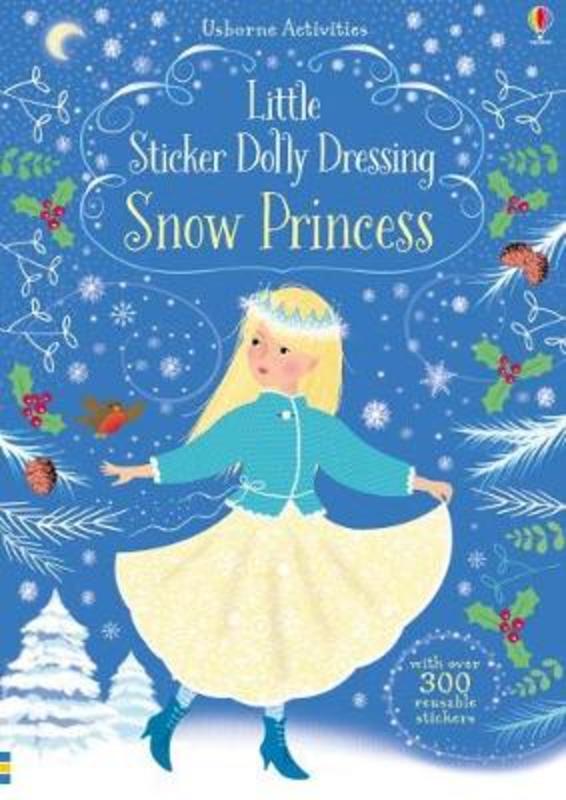Little Sticker Dolly Dressing Snow Princess by Fiona Watt - 9781474936729