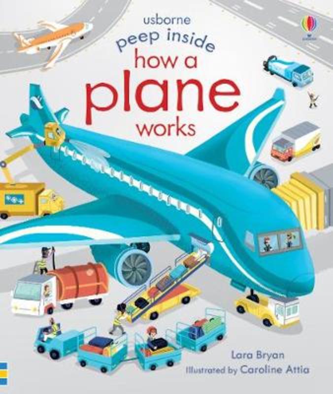 Peep Inside How a Plane Works by Lara Bryan - 9781474953023