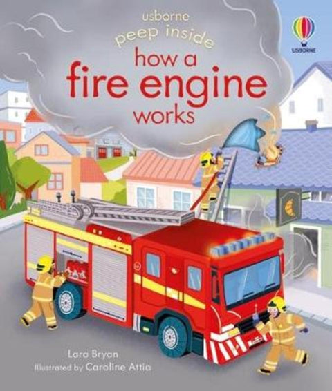 Peep Inside how a Fire Engine works by Lara Bryan - 9781474968836