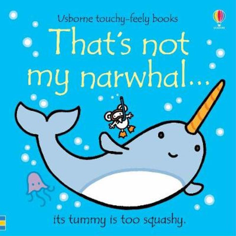 That's not my narwhal. by Fiona Watt - 9781474972109