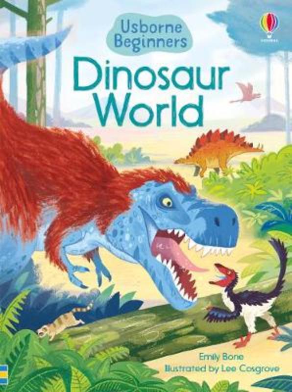 Dinosaur World by Emily Bone - 9781474979375