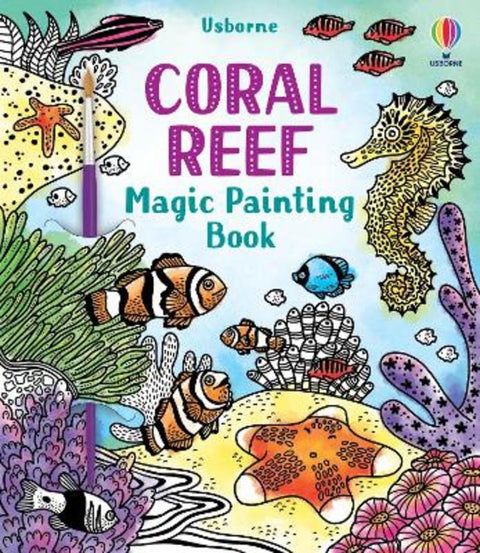 Coral Reef Magic Painting Book by Abigail Wheatley - 9781474994743