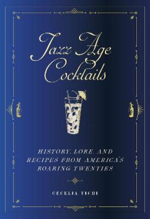 Jazz Age Cocktails by Cecelia Tichi - 9781479810123