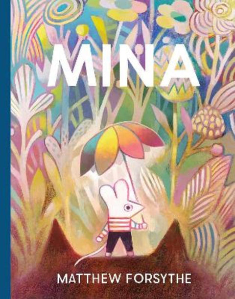 Mina by Matthew Forsythe - 9781481480413