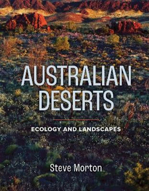 Australian Deserts by Steve Morton - 9781486305995